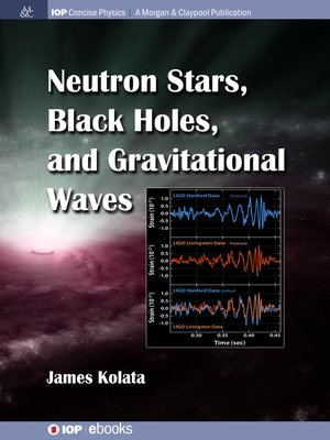 cover image of Neutron Stars, Black Holes, and Gravitational Waves